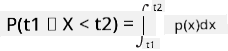 P(t_1\le X<t_2)=\int_{t_1}^{t_2}p(x)dx