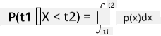 P(t_1\le X<t_2)=\int_{t_1}^{t_2}p(x)dx