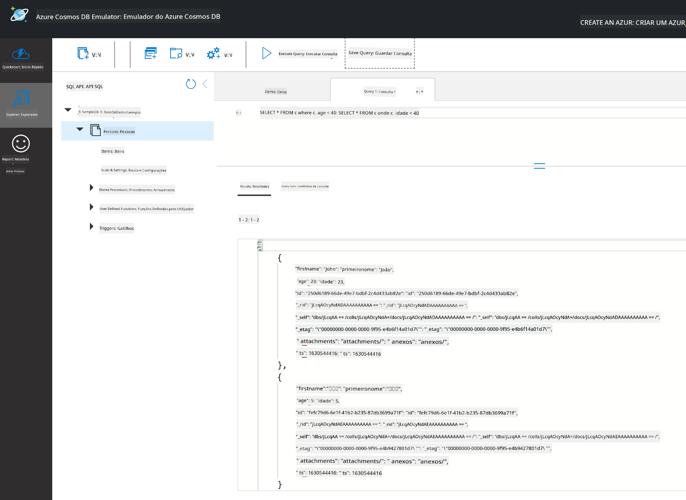 Executar uma consulta SELECT em dados de exemplo no Emulador do Cosmos DB para encontrar documentos com um valor de campo age inferior a 40