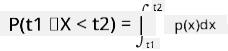 P(t_1\le X<t_2)=\int_{t_1}^{t_2}p(x)dx
