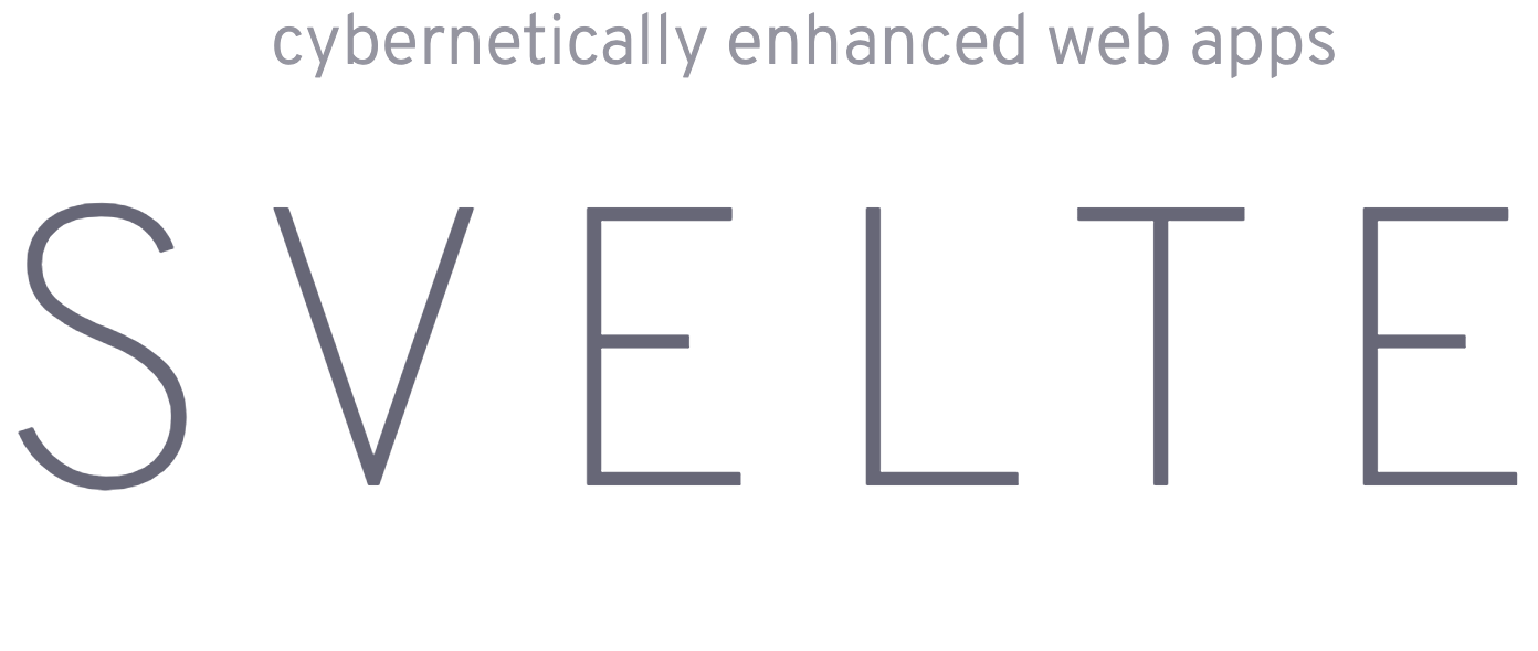 Cybernetically enhanced web apps: Svelte